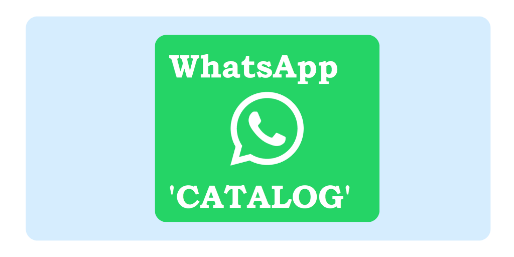 WhatsApp Catalogs